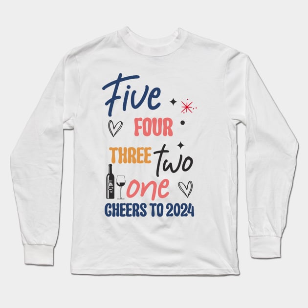 Cheers to  2024 Long Sleeve T-Shirt by MZeeDesigns